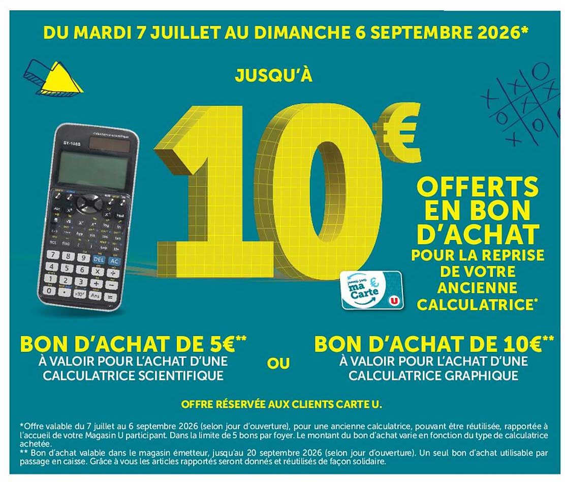 JUSQU'À 10€ OFFERTS EN BON D'ACHAT POUR LA REPRISE DE VOTRE ANCIENNE CALCULATRICE