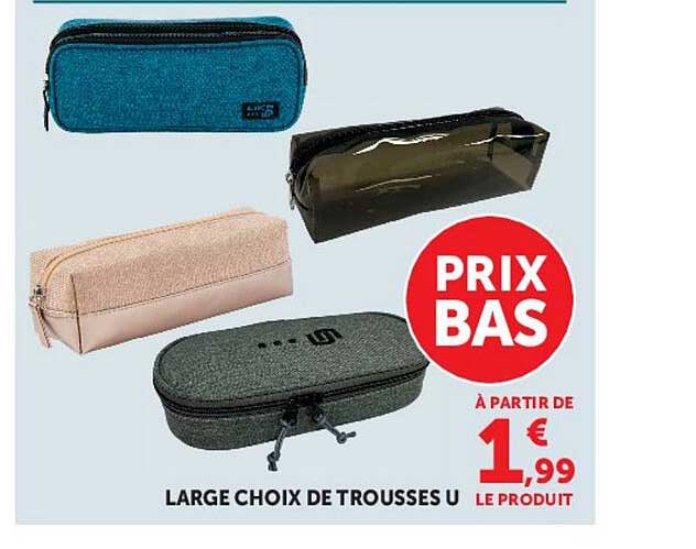LARGE CHOIX DE TROUSSES U