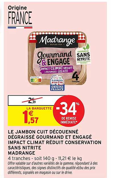 LE JAMBON CUIT DÉCOUENNÉ DÉGRAISSÉ GOURMAND ET ENGAGÉ IMPACT CLIMAT RÉDUIT CONSERVATION SANS NITRITE MADRANGE