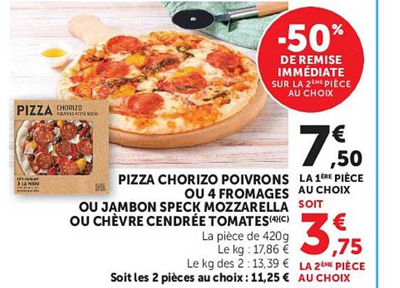 PIZZA CHORIZO POIVRONS OU 4 FROMAGES OU JAMBON SPECK MOZZARELLA OU CHÈVRE CENDRÉE TOMATES