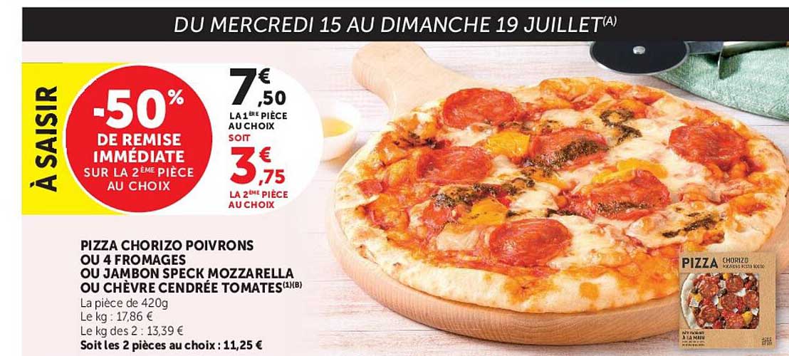 PIZZA CHORIZO POIVRONS OU 4 FROMAGES OU JAMBON SPECK MOZZARELLA OU CHÈVRE CENDRÉE TOMATES