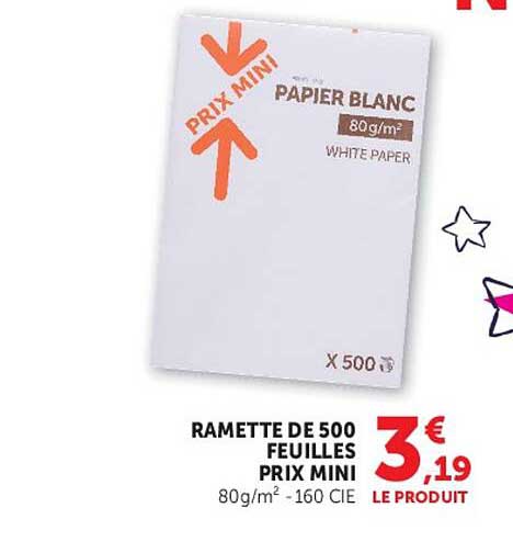 RAMETTE DE 500 FEUILLES PRIX MINI 80g/m² - 160 CIE