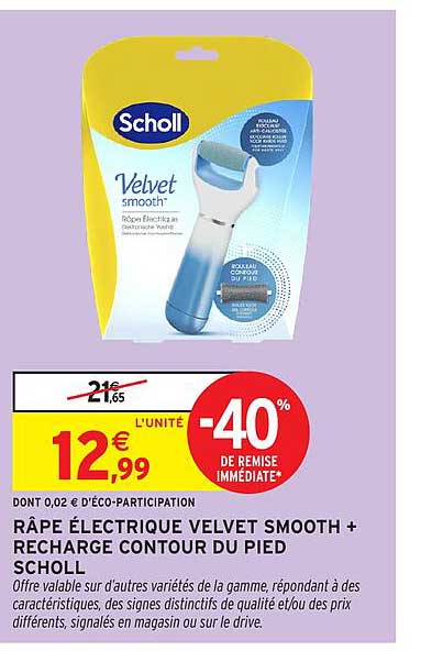 RÂPE ÉLECTRIQUE VELVET SMOOTH + RECHANGE CONTOUR DU PIED SCHOLL