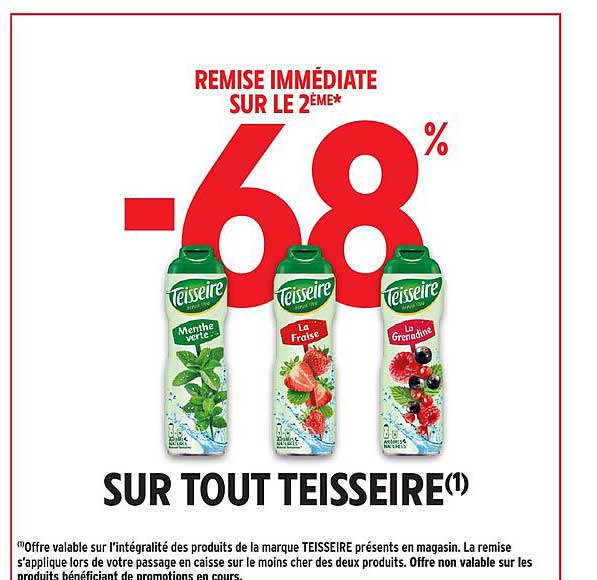 REMISE IMMÉDIATE SUR LE 2ÈME* -68% SUR TOUT TEISSEIRE(1)