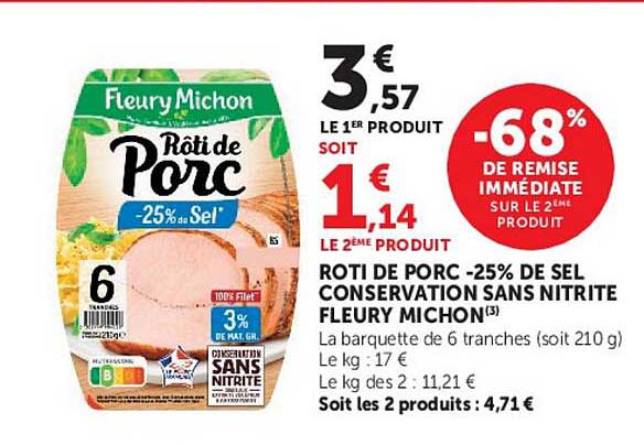 ROTI DE PORC -25% DE SEL CONSERVATION SANS NITRITE FLEURY MICHON