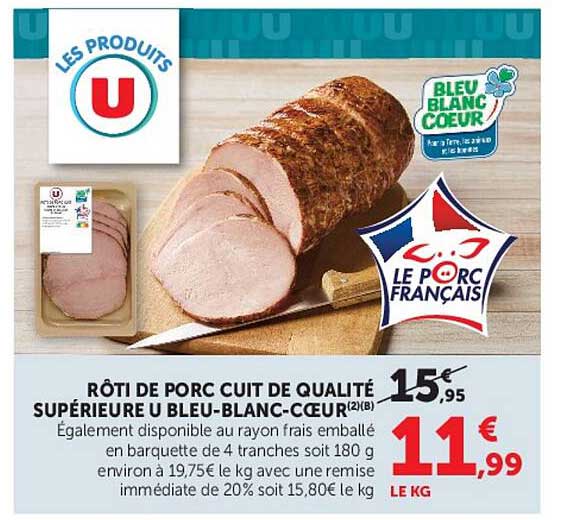 RÔTI DE PORC CUIT DE QUALITÉ SUPÉRIEURE AU BLEU-BLANC-CŒUR