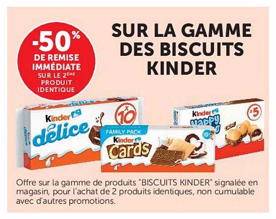 SUR LA GAMME DES BISCUITS KINDER