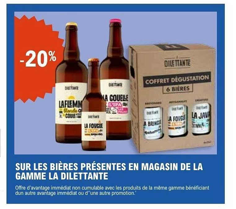 SUR LES BIÈRES PRÉSENTES EN MAGASIN DE LA GAMME LA DILETTANTE
