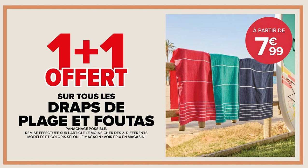 1+1 OFFERT SUR TOUS LES DRAPS DE PLAGE ET FOUTAS