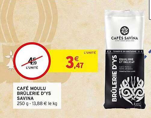 CAFÉ MOULU BRÛLERIE D'YS SAVINA