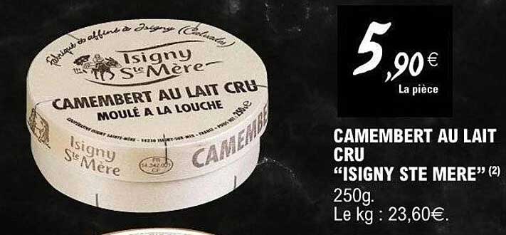 CAMEMBERT AU LAIT CRU "ISIGNY STE MÈRE"