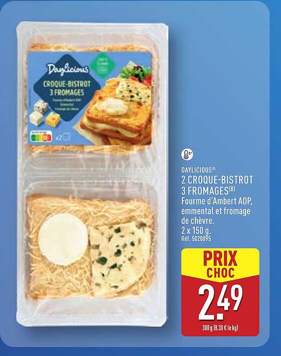 DAYLICIOUS® 2 CROQUE-BISTROT 3 FROMAGES®