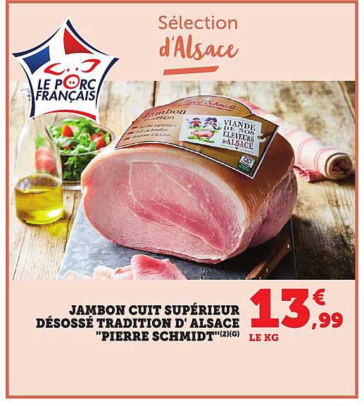 JAMBON CUIT SUPÉRIEUR DÉOSSÉ TRADITION D'ALSACE "PIERRE SCHMIDT"