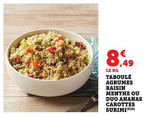 TABOULÉ AGRUMES RAISIN MENTHE OU DUO ANANAS CAROTTES SURIMI (3)(G)