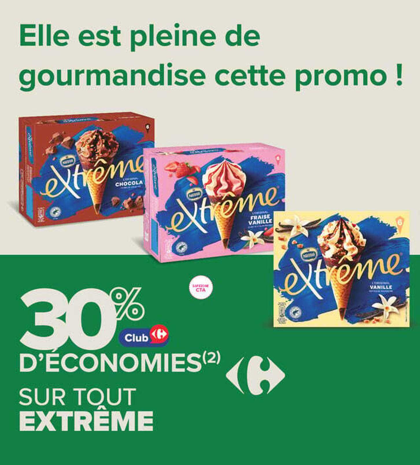 30% d’économies sur tout Extrême