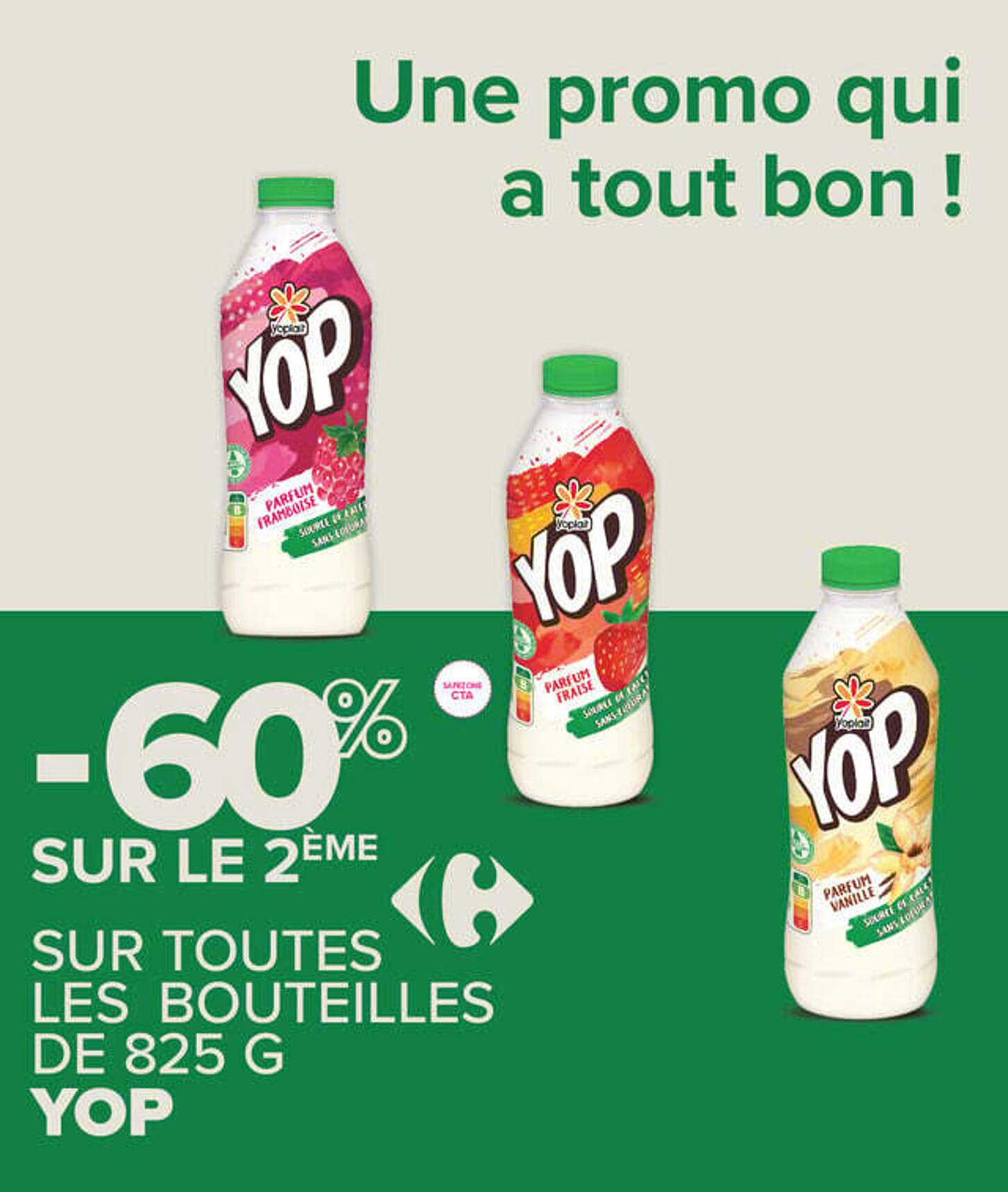 -60% SUR LE 2ÈME SUR TOUTES LES BOUTEILLES DE 825 G YOP
