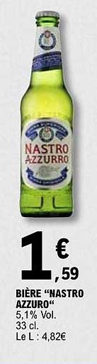 BIÈRE “NASTRO AZZURRO” 5,1% Vol. 33 cl Le L : 4,82€