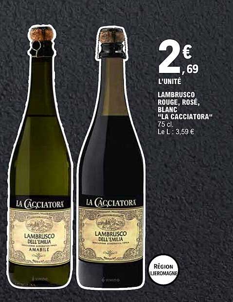 LAMBRUSCO ROUGE, ROSÉ, BLANC "LA CACCIACTORA"