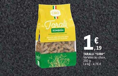 TARALLI "CIRO" Variétés au choix. 250 g Le kg : 4,76 €