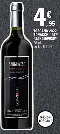 TOSCANA 2022 BONACCHI IGT(2) “SANGIOVESE” 75 cl Le L : 6,60 €
