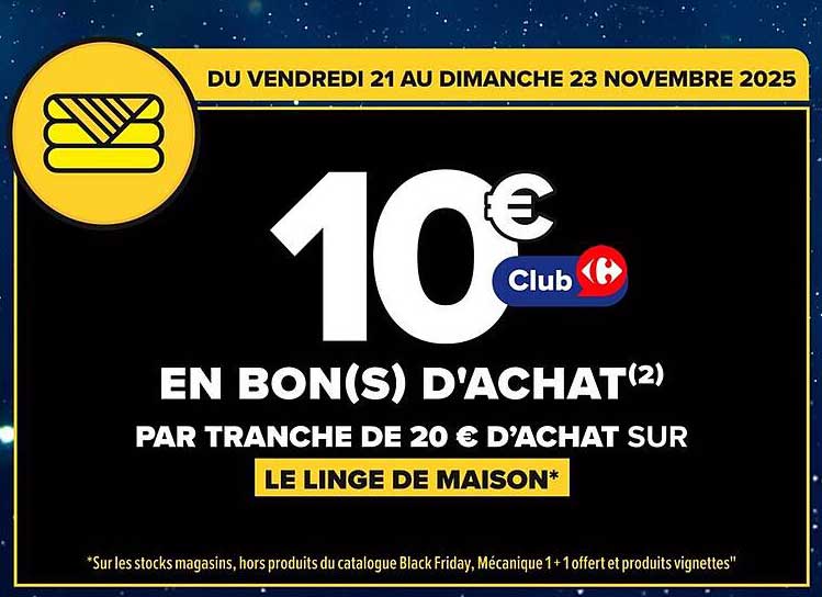 10 € en bon(s) d'achat par tranche de 20 € d'achat sur le linge de maison