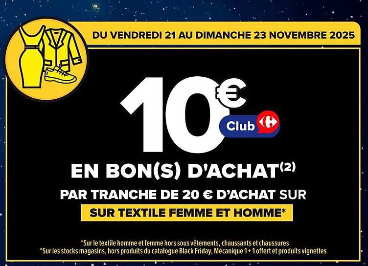 10 € en bon(s) d’achat par tranche de 20 € d’achat sur textile femme et homme