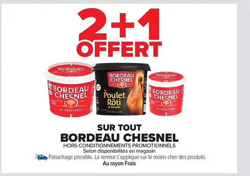 2 + 1 OFFERT SUR TOUT BORDEAU CHESNEL