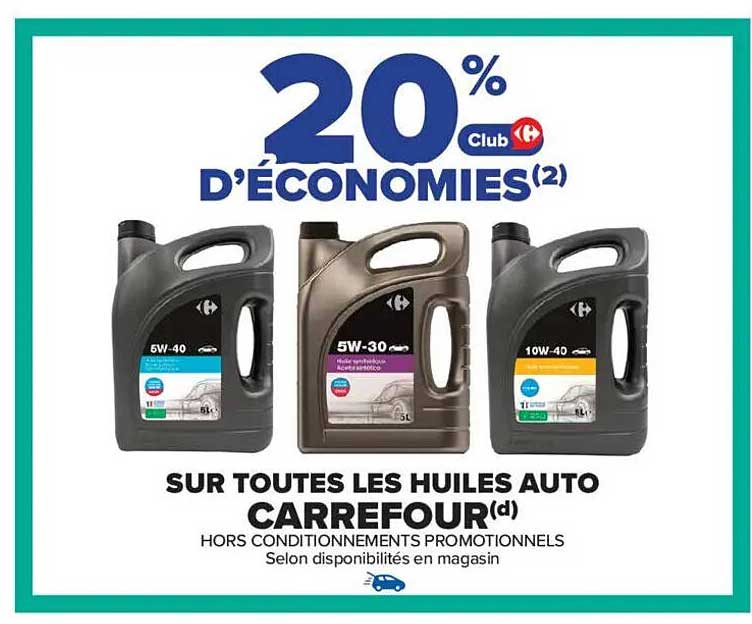 20 % d'économies sur toutes les huiles auto Carrefour