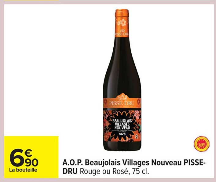 A.O.P. Beaujolais Villages Nouveau PISSE-DRU Rouge ou Rosé, 75 cl.