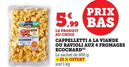 Cappelletti à la viande ou ravioli aux 4 fromages Ecochard