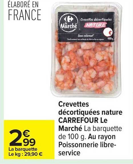 Crevettes décortiquées nature CARREFOUR Le Marché