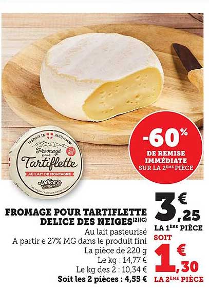 FROMAGE POUR TARTIFLETTE DELICE DES NEIGES