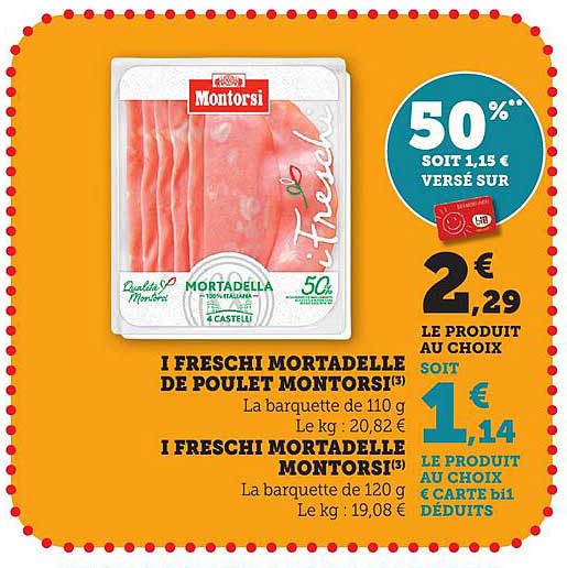 I FRESCHI MORTADELLE DE POULET MONTORSI