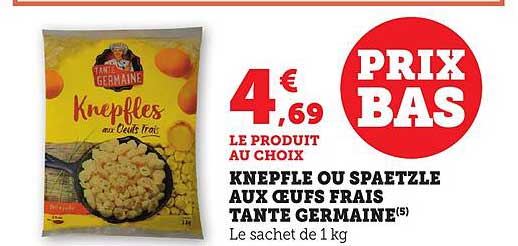 KNEPFLE OU SPAETZLE AUX ŒUFS FRAIS TANTE GERMAINE