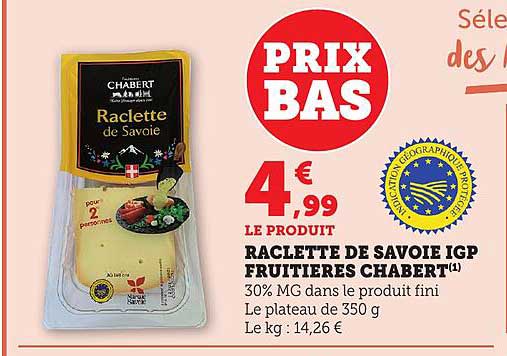 Raclette de Savoie IGP Fruitières Chabert