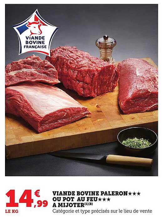 VIANDE BOVINE PALERON★★★★ ou POT AU FEU★★★★ A MIJOTER