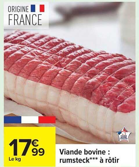 Viande bovine : rumsteck*** à rôtir