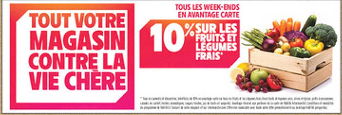 10% SUR LES FRUITS ET LÉGUMES FRAIS