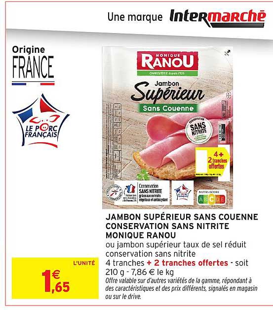 JAMBON SUPÉRIEUR SANS COUENNE CONSERVATION SANS NITRITE MONIQUE RANOU