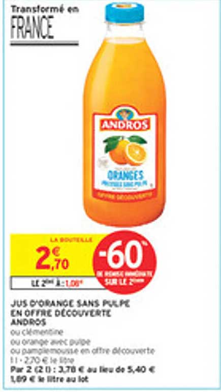 JUS D'ORANGE SANS PULPE EN OFFRE DÉCOUVERTE ANDROS