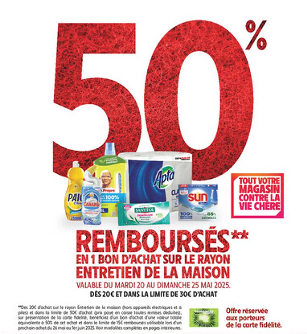REMBOURSÉS** EN 1 BON D’ACHAT SUR LE RAYON ENTRETIEN DE LA MAISON