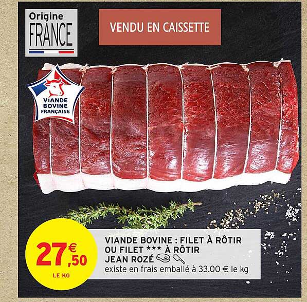 VIANDE BOVINE : FILET À RÔTIR OU FILET *** À RÔTIR
