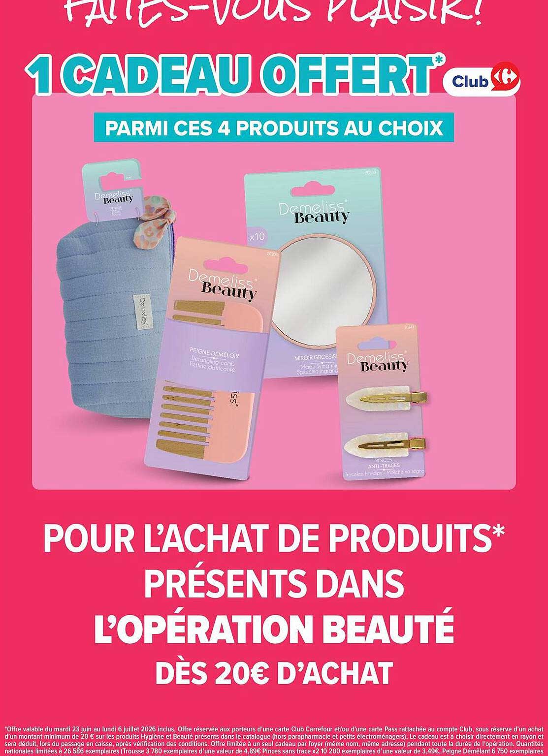 1 CADEAU OFFERT*