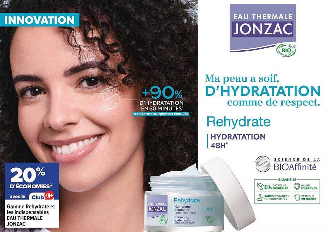 20% D'ÉCONOMIES avec le Club Carrefour Gamme Rehydrate et les indispensables EAU THERMALE JONZAC