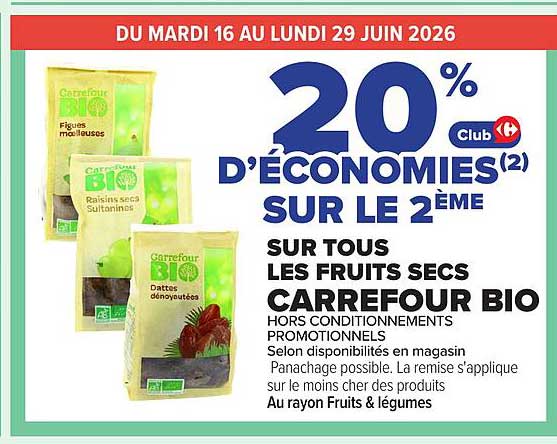 20% d’économies(2) sur le 2ème sur tous les fruits secs Carrefour Bio