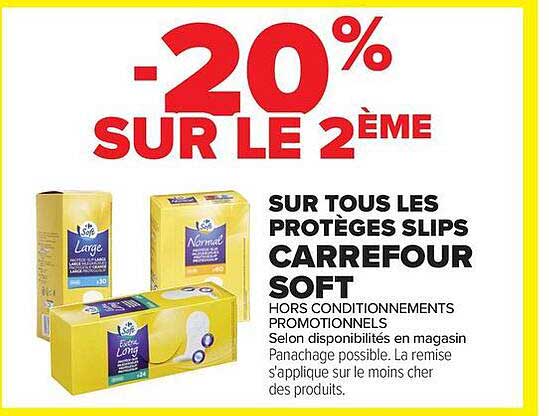 -20% SUR LE 2ÈME SUR TOUS LES PROTÈGES SLIPS CARREFOUR SOFT