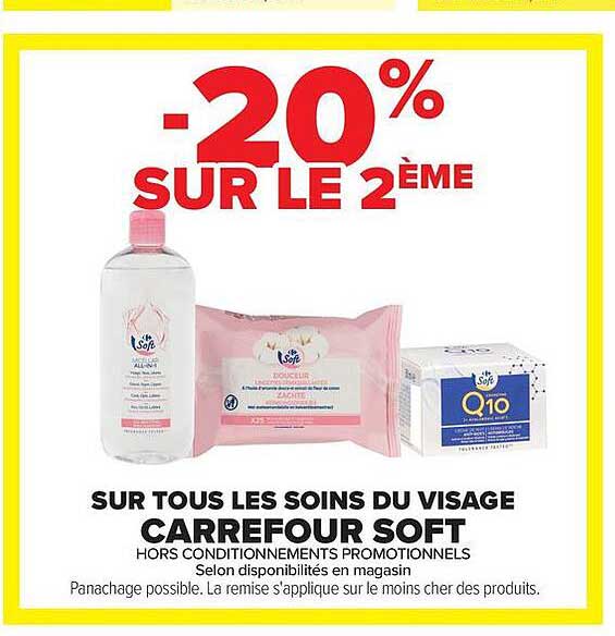 -20% SUR LE 2ÈME SUR TOUS LES SOINS DU VISAGE CARREFOUR SOFT