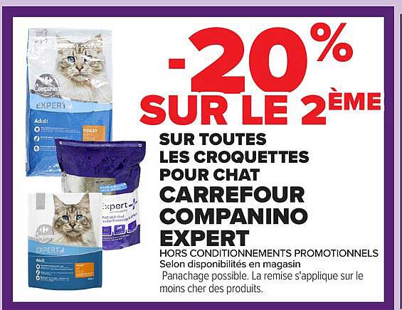 -20% SUR LE 2ÈME SUR TOUTES LES CROQUETTES POUR CHAT CARREFOUR COMPANINO EXPERT