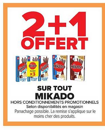 2+1 OFFERT SUR TOUT MIKADO