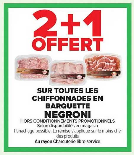 2+1 OFFERT SUR TOUTES LES CHIFFONNADES EN BARQUETTE NEGRONI